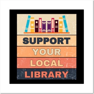 Vintage support your local library Posters and Art